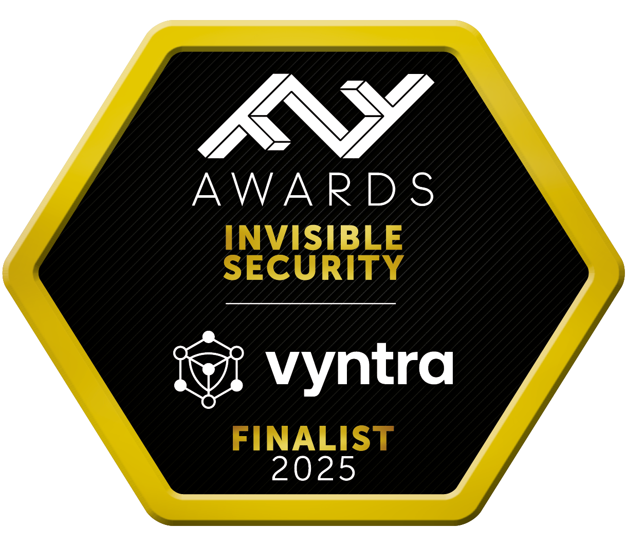 FF Awards 2025 Invisible Security Finalist awarded to Vyntra for advancing behind-the-scenes protection in fintech systems.