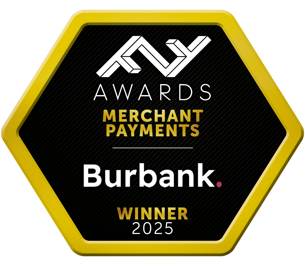 FF Awards 2025 Merchant Payments Winner awarded to Burbank for delivering innovative, streamlined, and secure payment solutions for merchants.